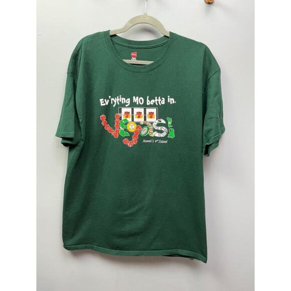 Ev'rything Mo betta in VEGAS‎ Hawaii's 9th Island XL green Hanes T-shirt